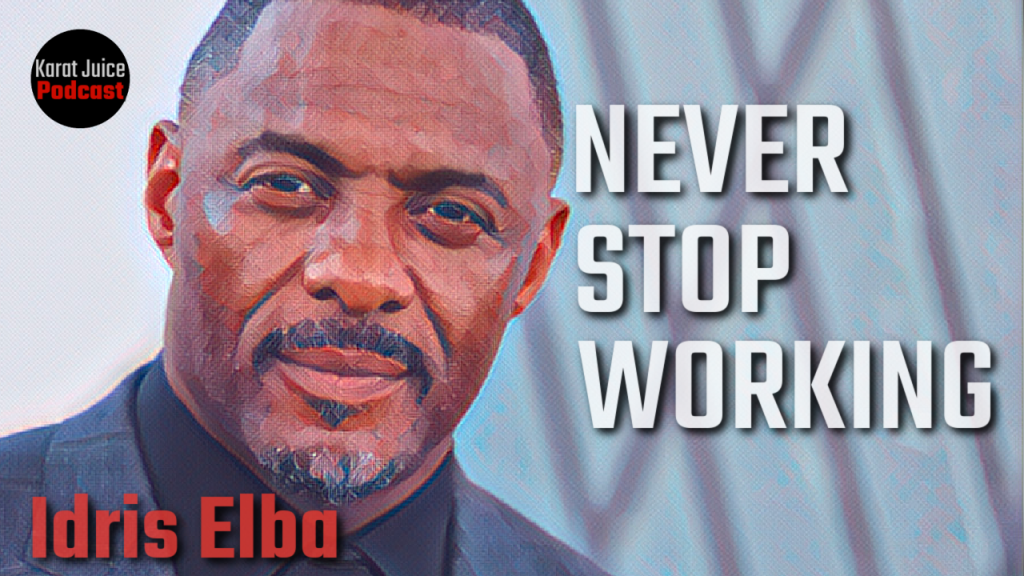 Idris Elba Quotes | WORK HARD, SLEEP LESS & BE AMBITIOUS